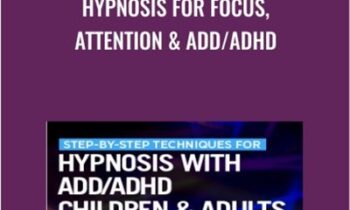 Hypnosis for Focus, Attention & ADD/ADHD - Dr. Richard Nongard
