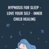 Hypnosis for sleep - love your self - inner child healing - Jafeth Mariani