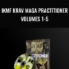 IKMF Krav Maga Practitioner Volumes 1-5