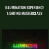 Illumination Experience Lighting Masterclass - Hurlbut Academy
