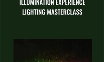 Illumination Experience Lighting Masterclass - Hurlbut Academy
