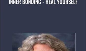 Inner Bonding - Heal Yourself - Dr Margaret Paul