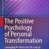 The Positive Psychology of Personal Transformation - James Garbarino