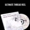 Ultimate Thread Reel - James George