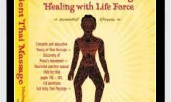 Ancient Thai Massage - Healing with Life Force 3ed (2012) - Jan Chaithavuthi & Kanchanoo Muangsiri