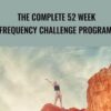 The Complete 52 Week Frequency Challenge Program - Jarrad Hewett