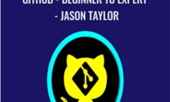 GitHub Ultimate Master Git and GitHub - Beginner to Expert" - Jason Taylor