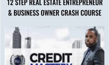 12 Step Real Estate Entrepreneur & Business Owner Crash Course - Jay Morrison