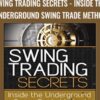 Swing Trading Secrets - Inside the Underground Swing Trade Method - Jea Yu