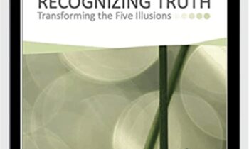 Transforming The Five Illusions - Recognizing Truth - Jeddah Mali