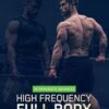 High Frequency Full Body Program - Jeff Nippard