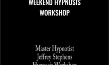 Weekend Hypnosis Workshop - Jeffrey Stephens