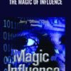The Magic of Influence - Jerry Clark