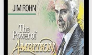 The Power of Ambition: Unleashing the Conquering Drive within You! - Jim Rohn
