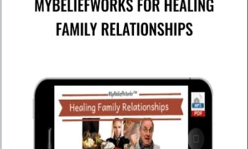 MyBeliefworks for Healing Family Relationships - Jimmy Mack