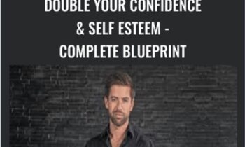 Double Your Confidence & Self Esteem - Complete Blueprint - Jimmy Naraine