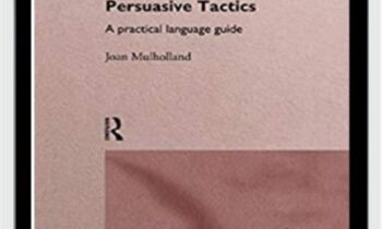 Handbook of Persuasive Tactics - Joan Mulholland