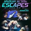 BJJ Gi Fundamentals – Escapes - John Danaher