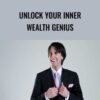 Unlock Your Inner Wealth Genius - John Demartini