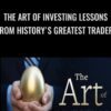 The Art of Investing Lessons from History's Greatest Traders - John M. Longo