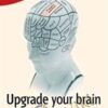 Upgrade Your Brain - John Middleton