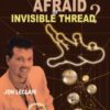Whos Afraid of Invisible Thread - Jon Leclair