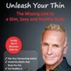 Unleash Your Thin - Jonny Bowden