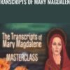 Transcripts of Mary Magdalene - Judy Satori