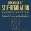 Handbook of Self-Regulation, Second Edition - Kathleen Vohs & Roy Baumeister