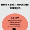 Hypnotic Stress Management Techniques - Kein