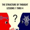 The Structure of Thought Lessons 1 thru 4 - Kenrick Cleveland