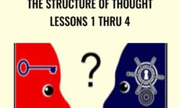 The Structure of Thought Lessons 1 thru 4 - Kenrick Cleveland