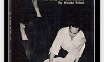 Aikido: Coordination of Mind and Body for Self Defence - Koichi Tohei