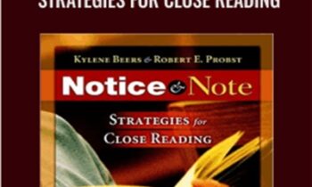 Notice and Note: Strategies for Close Reading - Kylene Beers & Robert E. Probst