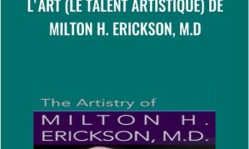 L'art (le talent artistique) de Milton H. Erickson, M.D - Milton Erickson