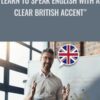 Learn to Speak English with a Clear British Accent" - Alasdair Jones