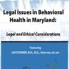 Legal Issues in Behavioral Health Maryland: Legal and Ethical Considerations