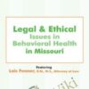 Legal and Ethical Issues in Behavioral Health in Missouri