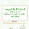 Legal & Ethical Issues in Behavioral Health in Ohio - Lois Fenner