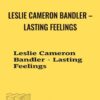 Leslie Cameron Bandler – Lasting Feelings