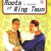 Roots and Branches of Wing Tsun - Leung Ting