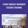 Living Somatic Movement Teacher Training