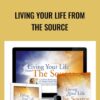 Living Your Life From The Source - Evolving Wisdom