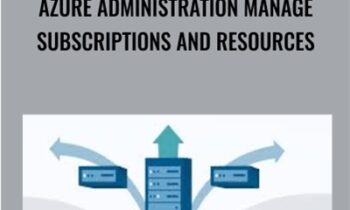 Azure Administration Manage Subscriptions and Resources - Lynda
