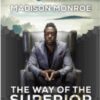The Way Of Superior Boss – Madison Monroe