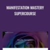 Manifestation Mastery Supercourse - Adam James