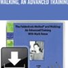 Walking, An Advanced Training - Mark Reese