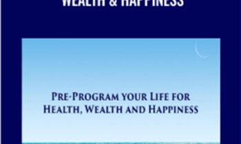 Pre-Program Your Life For Health, Wealth & Happiness - Marnie Greenberg