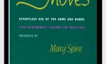 Optimal Moves Effortless Use of the Arms and Hands Vol I - Mary Spire
