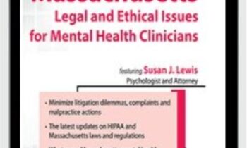 Massachusetts Legal and Ethical Issues for Mental Health Clinicians - Susan Lewis